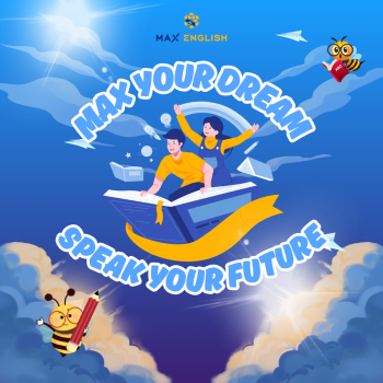 MAX YOUR DREAM - SPEAK YOUR FUTURE